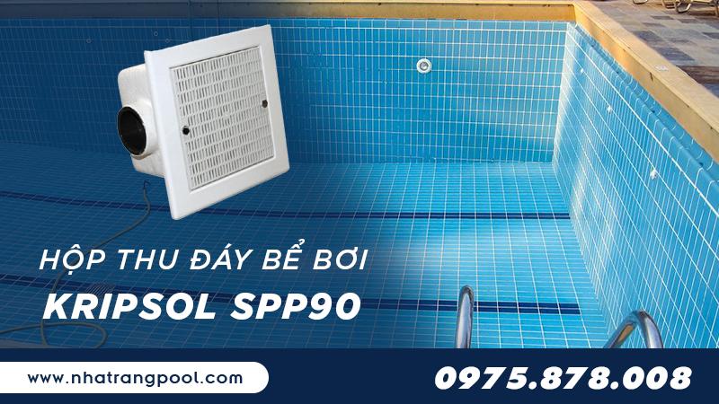 Hộp thu đáy bể bơi Kripsol SPP90