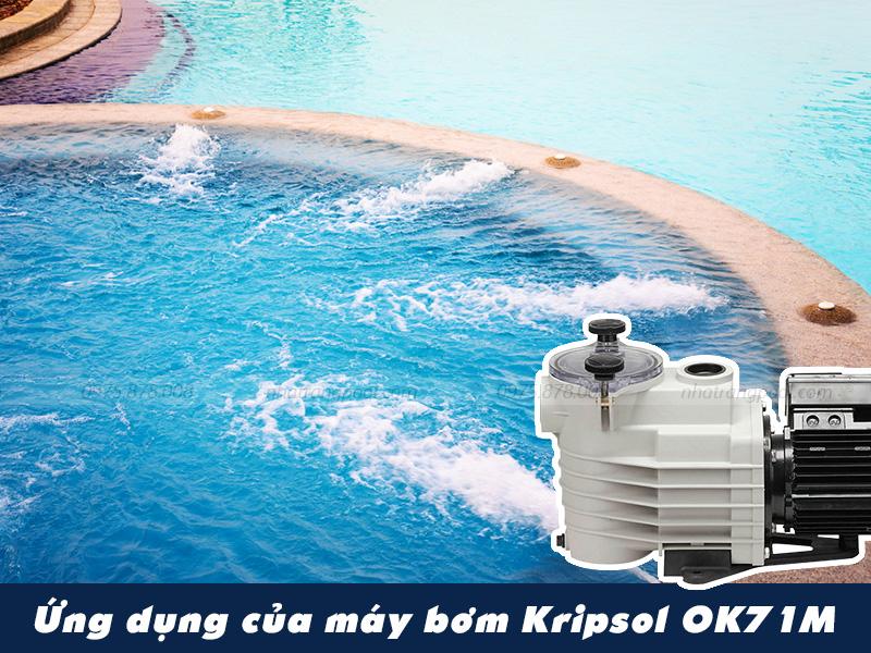 Ứng dụng máy bơm Kripsol OK71M