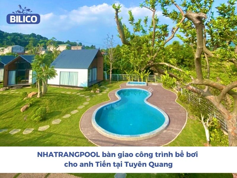 Bàn giao công trình bể bơi cho anh Tiến tại Tuyên Quang